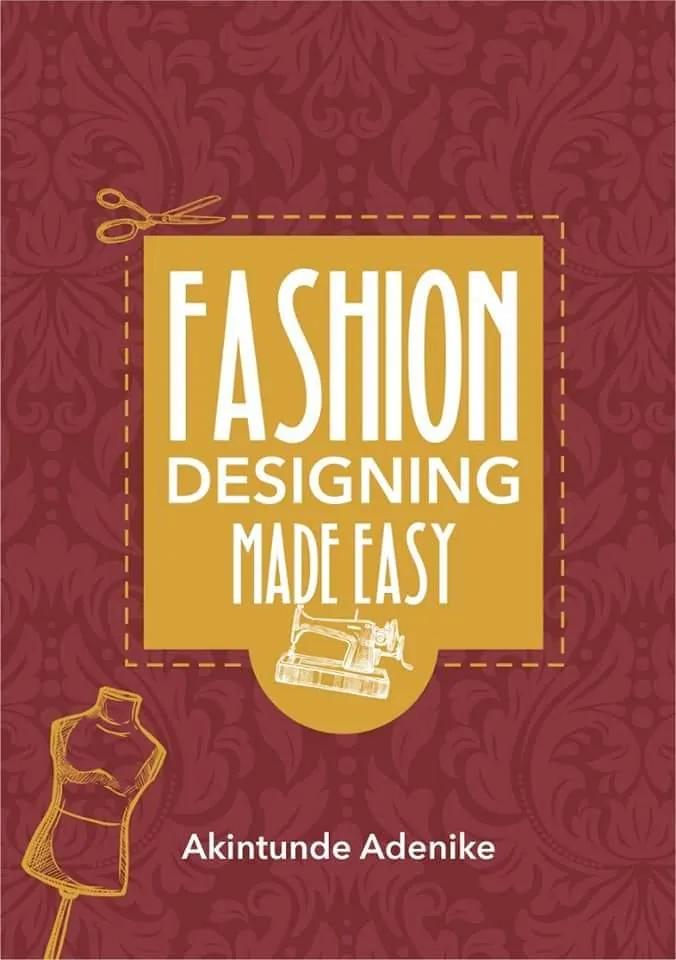 Cover of Fashion Designing Made Easy by Akintunde Adenike
